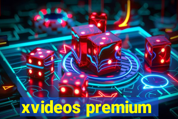 xvideos premium